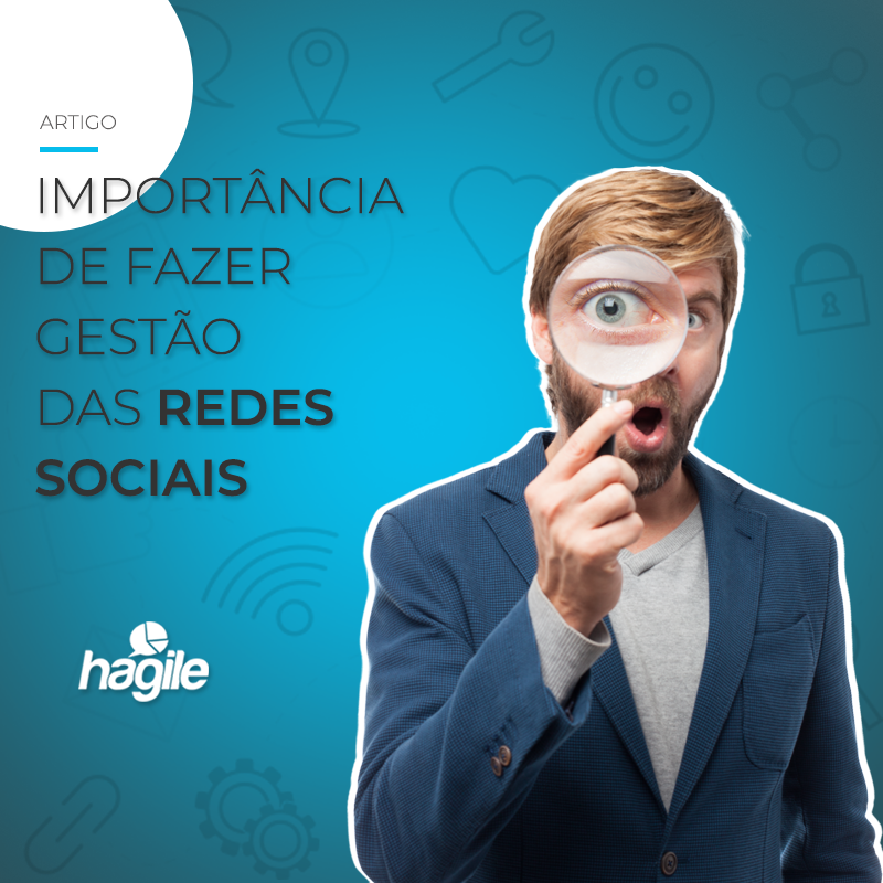 QUAL A IMPORTÂNCIA E COMO FAZER A GESTÃO DE REDES SOCIAIS